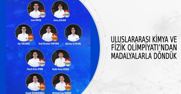 Uluslararası Kimya ve Fizik Olimpiyatı’ndan Madalyalarla Döndük