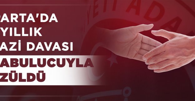 Isparta'da 55 Yıllık Arazi Davası Arabulucuyla Çözüldü