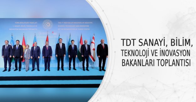 TDT Sanayi, Bilim, Teknoloji Ve İnovasyon Bakanları Toplantısı