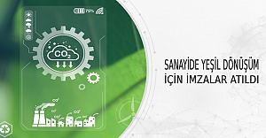 Sanayide Yeşil Dönüşüm İçin İmzalar Atıldı