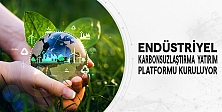 Endüstriyel Karbonsuzlaştırma Yatırım Platformu Kuruluyor